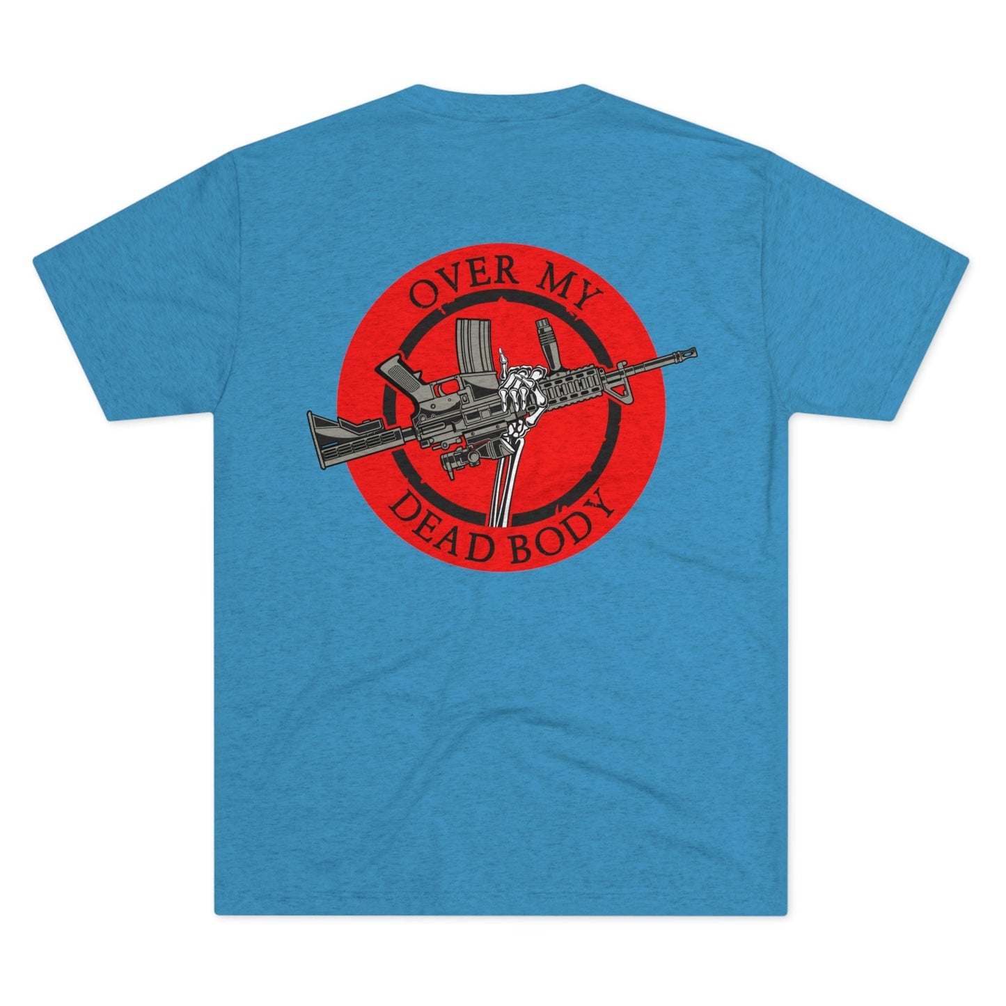 Over My Dead Body -  Tri-Blend Crew Tee
