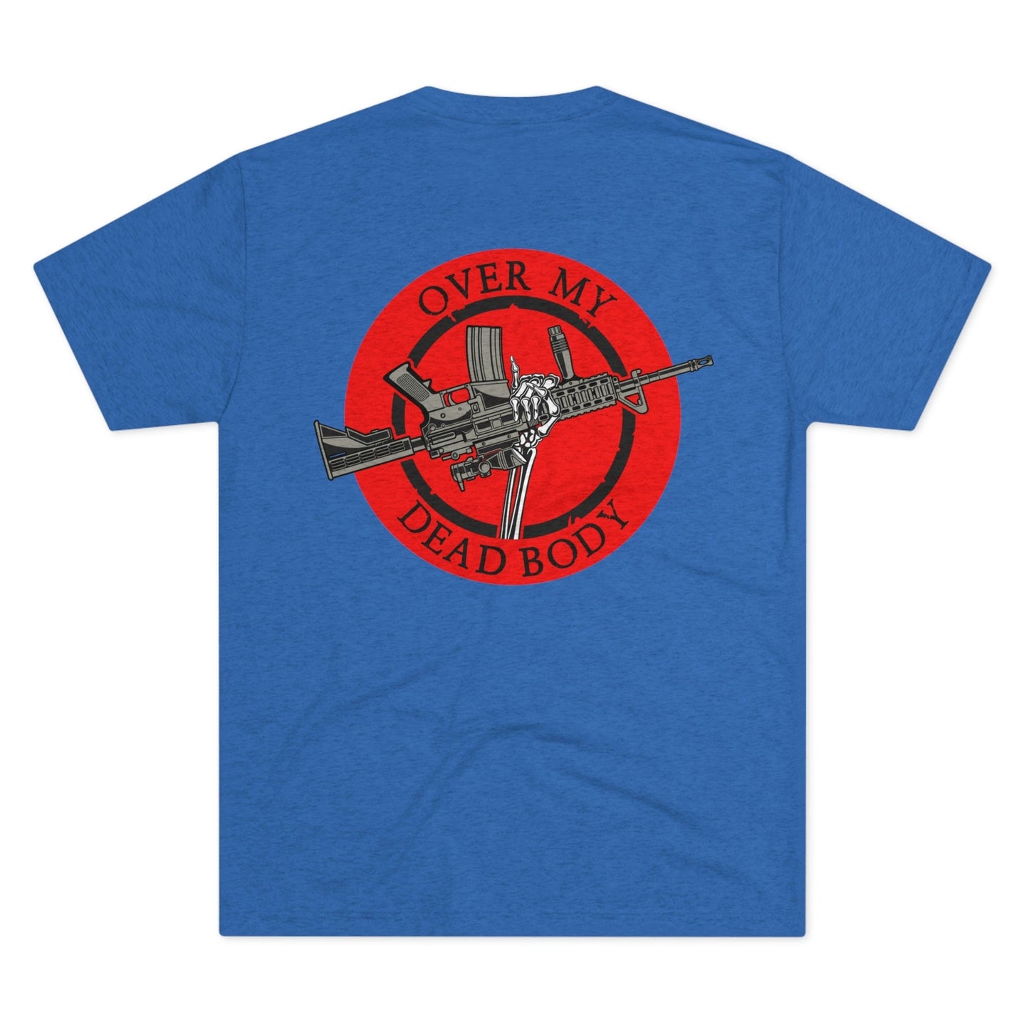 Over My Dead Body -  Tri-Blend Crew Tee